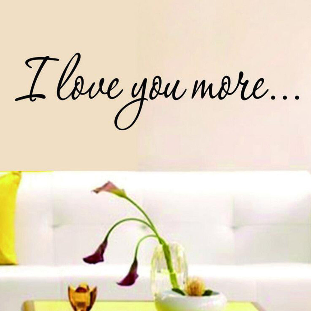 I Love You More Quote wall stickers for kids rooms adesivo de parede